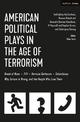 American Political Plays in the Age of Terrorism: Break of Noon; 7/11; Omnium Gatherum; Columbinus; Why Torture is Wrong, and th