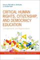 Critical Human Rights, Citizenship, and Democracy Education: Entanglements and Regenerations