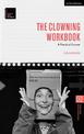 The Clowning Workbook: A Practical Course