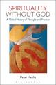 Spirituality without God: A Global History of Thought and Practice