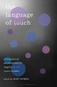 The Language of Touch: Philosophical Examinations in Linguistics and Haptic Studies