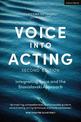 Voice into Acting: Integrating Voice and the Stanislavski Approach