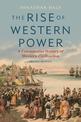 The Rise of Western Power: A Comparative History of Western Civilization