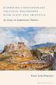 Rewriting Contemporary Political Philosophy with Plato and Aristotle: An Essay on Eudaimonic Politics