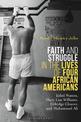 Faith and Struggle in the Lives of Four African Americans: Ethel Waters, Mary Lou Williams, Eldridge Cleaver, and Muhammad Ali