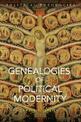 Genealogies of Political Modernity