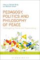 Pedagogy, Politics and Philosophy of Peace: Interrogating Peace and Peacemaking