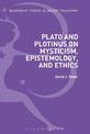 Plato and Plotinus on Mysticism, Epistemology, and Ethics