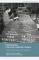 Organizing the 20th-Century World: International Organizations and the Emergence of International Public Administration, 1920-19