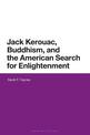 Jack Kerouac, Buddhism, and the American Search for Enlightenment