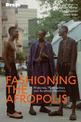 Fashioning the Afropolis: Histories, Materialities and Aesthetic Practices