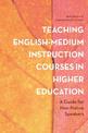 Teaching English-Medium Instruction Courses in Higher Education: A Guide for Non-Native Speakers