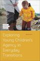 Exploring Young Children's Agency in Everyday Transitions