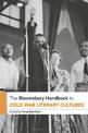 The Bloomsbury Handbook to Cold War Literary Cultures