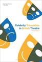 Celebrity Translation in British Theatre: Relevance and Reception, Voice and Visibility