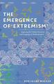 The Emergence of 'Extremism': Exposing the Violent Discourse and Language of 'Radicalisation'