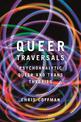 Queer Traversals: Psychoanalytic Queer and Trans Theories