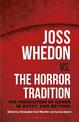 Joss Whedon vs. the Horror Tradition: The Production of Genre in Buffy and Beyond