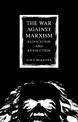 The War Against Marxism: Reification and Revolution