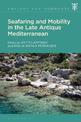 Seafaring and Mobility in the Late Antique Mediterranean