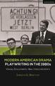 Modern American Drama: Playwriting in the 1980s: Voices, Documents, New Interpretations