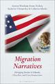 Migration Narratives: Diverging Stories in Schools, Churches, and Civic Institutions