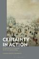 Certainty in Action: Wittgenstein on Language, Mind and Epistemology