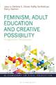 Feminism, Adult Education and Creative Possibility: Imaginative Responses