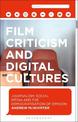 Film Criticism and Digital Cultures: Journalism, Social Media and the Democratization of Opinion