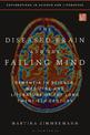 The Diseased Brain and the Failing Mind: Dementia in Science, Medicine and Literature of the Long Twentieth Century