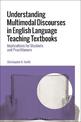 Understanding Multimodal Discourses in English Language Teaching Textbooks: Implications for Students and Practitioners