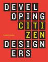 Developing Citizen Designers