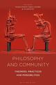 Philosophy and Community: Theories, Practices and Possibilities