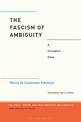 The Fascism of Ambiguity: A Conceptual Essay