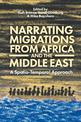 Narrating Migrations from Africa and the Middle East: A Spatio-Temporal Approach