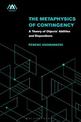 The Metaphysics of Contingency: A Theory of Objects' Abilities and Dispositions