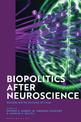 Biopolitics After Neuroscience: Morality and the Economy of Virtue