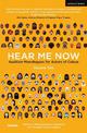 Hear Me Now, Volume Two: Audition Monologues for Actors of Colour