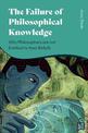 The Failure of Philosophical Knowledge: Why Philosophers are not Entitled to their Beliefs