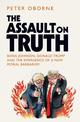 The Assault on Truth: Boris Johnson, Donald Trump and the Emergence of a New Moral Barbarism