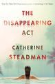 The Disappearing Act: The gripping new psychological thriller from the bestselling author of Something in the Water