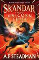 Skandar and the Unicorn Thief: The major new hit fantasy series