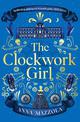 The Clockwork Girl: The captivating and bestselling gothic mystery you won't want to miss in 2023!