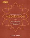 The Essential Book of Meditation: How to Harness the Power of Inner Reflection