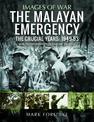 The Malayan Emergency: The Crucial Years: 1949-53