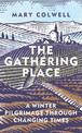 The Gathering Place: A Winter Pilgrimage Through Changing Times