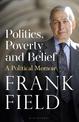 Politics, Poverty and Belief: A Political Memoir