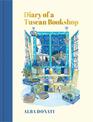 Diary of a Tuscan Bookshop: The heartwarming story that inspired a nation, now an international bestseller