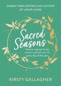 Sacred Seasons: Nature-inspired rituals, wisdom and self-care for every day of the year