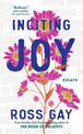 Inciting Joy: Essays